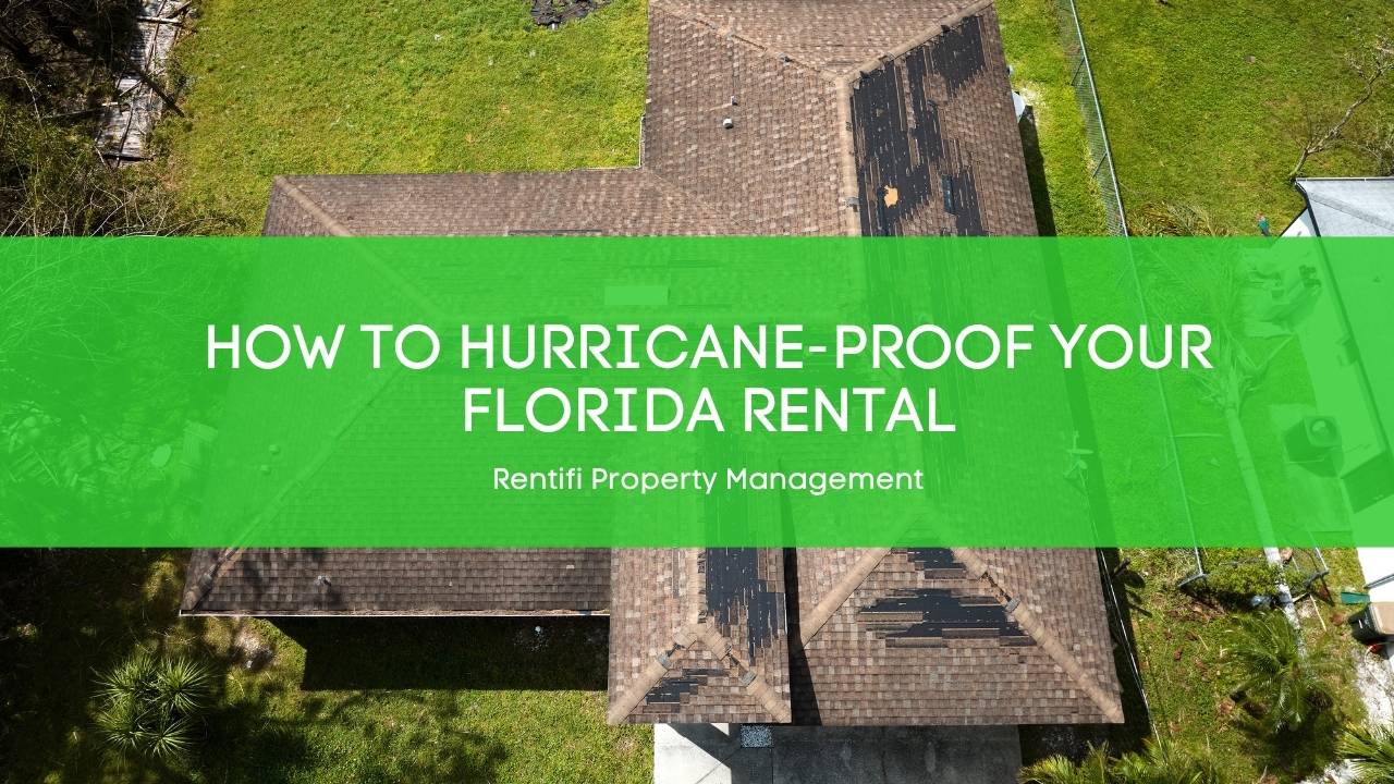 How to Hurricane-Proof Your Rental Property in Florida